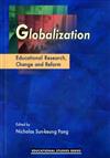 Globalization : Education Research, Change and Reform