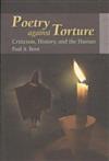 Poetry against Torture : Criticism, History, and the Human