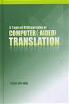 A Topical Bibliography of Computer (-aided) Translation