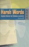 Harsh Words : English Words for Chinese Learners