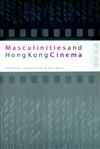 Masculinities and Hong Kong Cinema