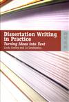 Dissertation Writing in Practice : Turning Ideas into Text