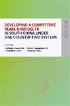 Developing a Competitive Pearl River Delta In South China Under One Country-Two Systems