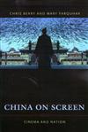 China on Screen : Cinema and Nation