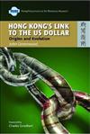 HONG KONG’S LINK TO THE US DOLLAR : ORIGINS AND EVOLUTION