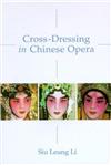 Cross-Dressing in Chinese Opera