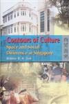 Contours of Culture : Space And Social Difference in Singapore