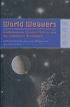 World Weavers : Globalization, Science Fiction, and The Cybernetic Revolution