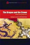 The Dragon and the Crown : Hong Kong Memoirs