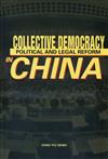 Collective Democracy: Political and Legal Reform in China