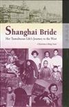 SHANGHAI BRIDE : HER TUMULTUOUS LIFE\