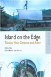 Island On The Edge : Taiwan New Cinema and After