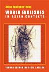 World Englishes in Asian Contexts