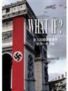 What If？：史上20起重要事件的另一種可能