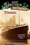 Magic Tree House (Research Guide) Fact Tracker: Titanic