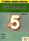 Federal Graded Exercises: Grammar 5