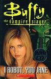 Scholastic ELT Readers Level 3: Buffy the Vampires: I Robot, You Jane with CD