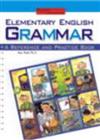 Elementary English Grammar： A Reference and Practice Book（16K）