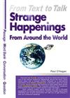 From Text to Talk： Strange Happenings From Around the World（25K）