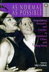 As Normal as Possible : Negotiating Sexuality and Gender in Mainland China and Hong Kong