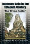 Southeast Asia in the Fifteenth Century: The China Factor