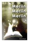 Merlin, Merlin, Merlin