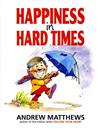 Happiness in Hard Time