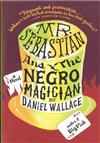 Mr. Sebastian and the Negro Magician