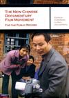 The New Chinese Documentary Film Movement：For the Public Record