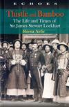 Thistle and Bamboo：The Life and Times of Sir James Stewart Lockhart