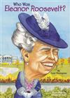 Who Was Eleanor Roosevelt?