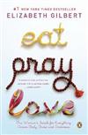 Eat, Pray, Love : One Woman’s Search for Everything