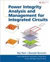 POWER INTEGRITY ANALYSIS AND MANAGEMENT FOR INTEGRATED CIRCUITS