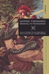 Gothic Crossings Medieval to Postmodern