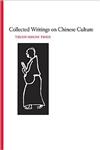 Collected Writings on Chinese Culture