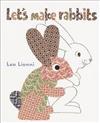 Let’s Make Rabbits: A Board Book Edition