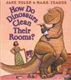 How Do Dinosaurs Clean Their Rooms?