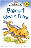 An I Can Read Book My First Reading: Biscuit Wins a Prize