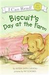 An I Can Read Book My First Reading:Biscuit’s Day at the Farm