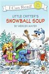 An I Can Read Book My First Reading: Little Critter: Snowball Soup