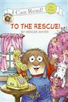 An I Can Read Book My First Reading: Little Critter: To the Rescue!