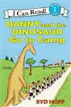 An I Can Read Book Level 1: Danny and the Dinosaur Go to Camp
