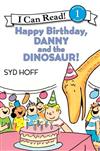 An I Can Read Book Level 1: Happy Birthday, Danny and the Dinosaur!