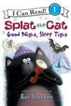 An I Can Read Book Level 1: Splat the Cat: Good Night, Sleep Tight