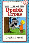 An I Can Read Book Level 2: Case of the Double Cross