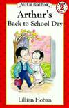 An I Can Read Book Level 2: Arthur’s Back to School Day