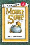 An I Can Read Book Level 2: Mouse Soup