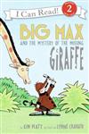 An I Can Read Book Level 2: Big Max And the Mystery of the Missing Giraffe