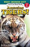An I Can Read Book Level 2: Amazing Tigers! (Wildlife Conservation Society)