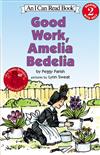 An I Can Read Book Level 2: Good Work, Amelia Bedelia